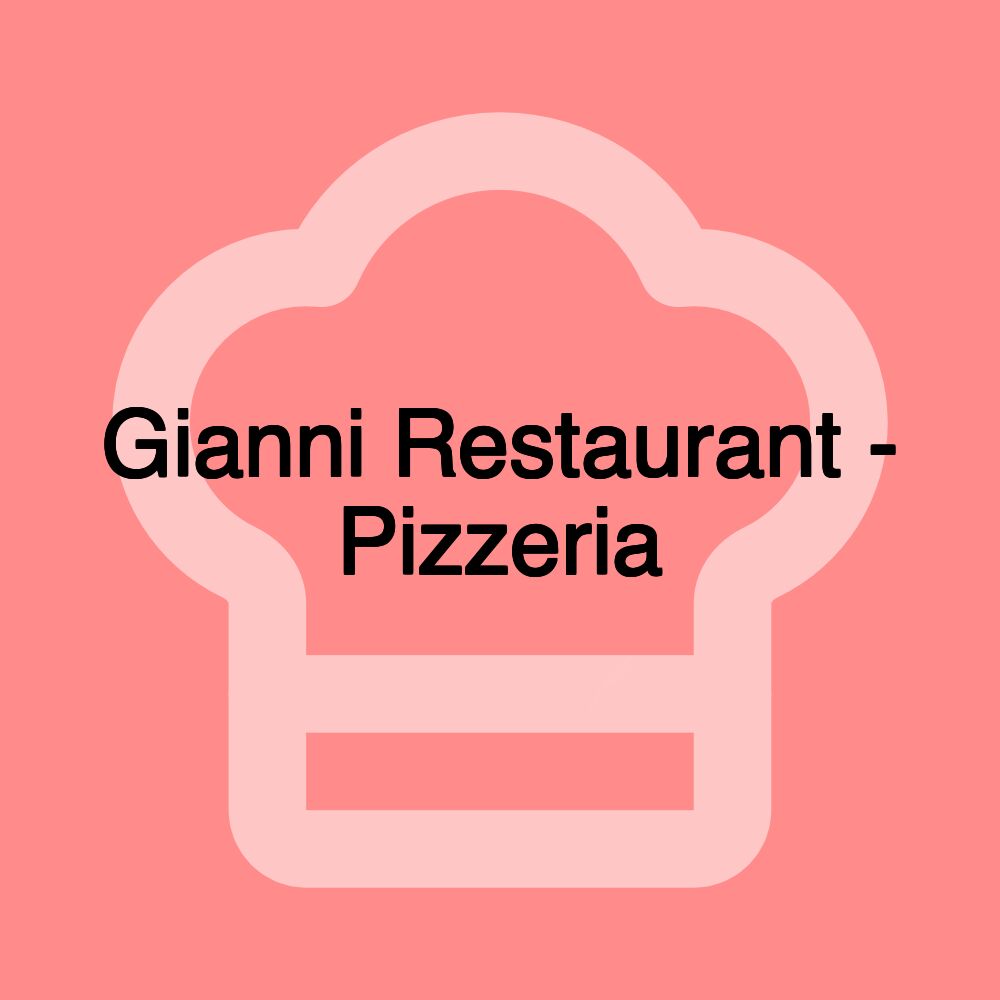 Gianni Restaurant - Pizzeria