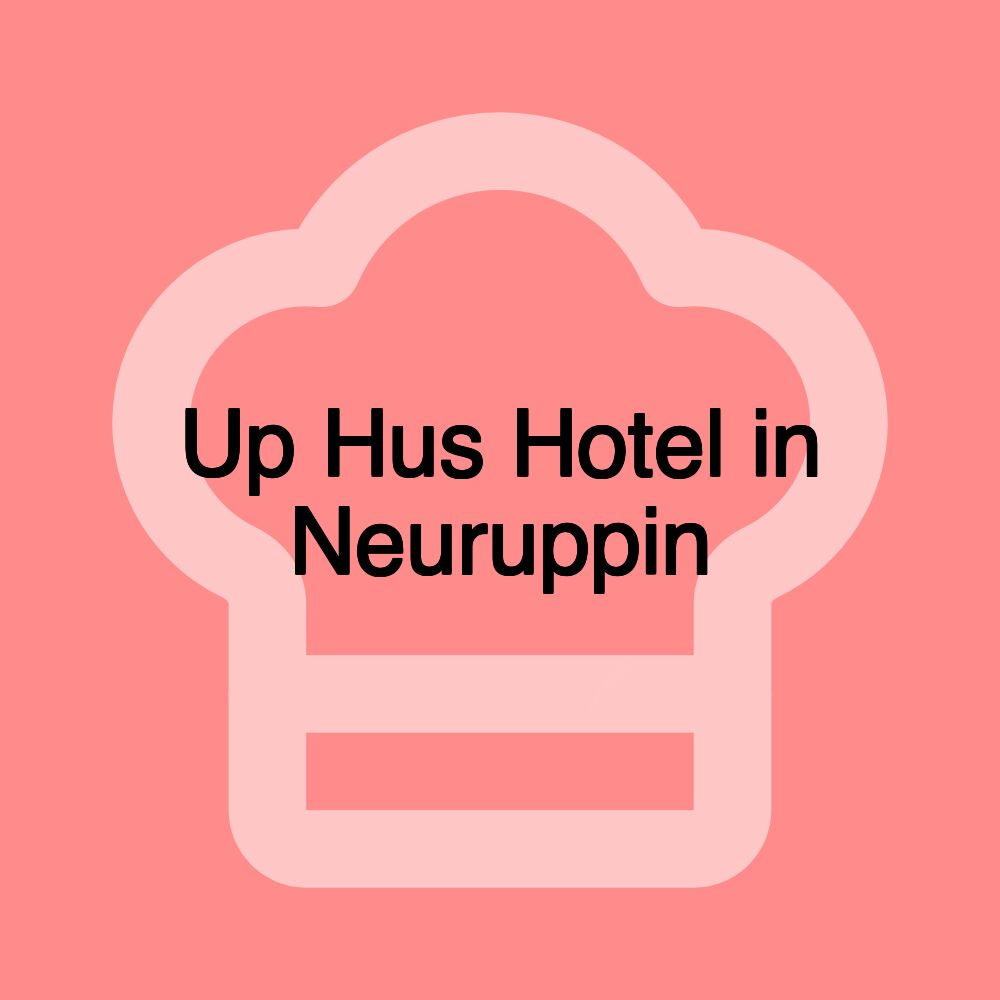 Up Hus Hotel in Neuruppin