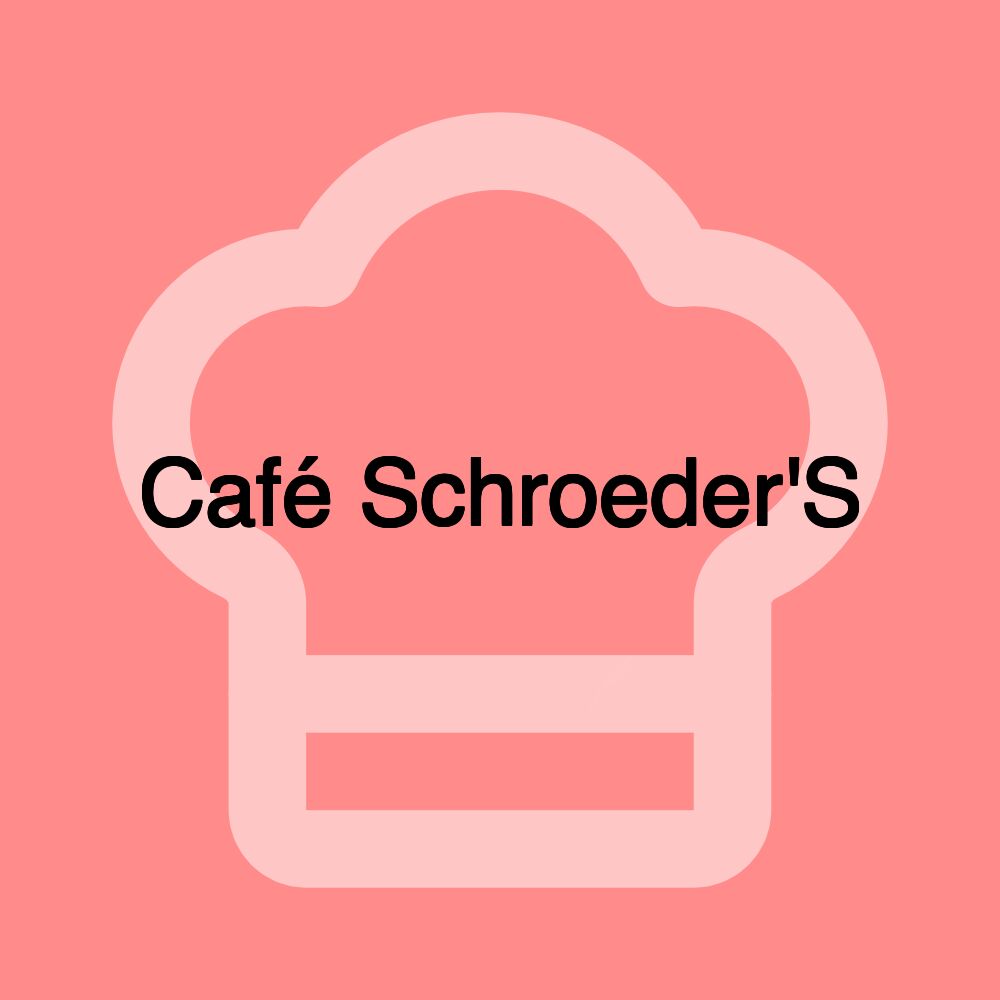 Café Schroeder'S