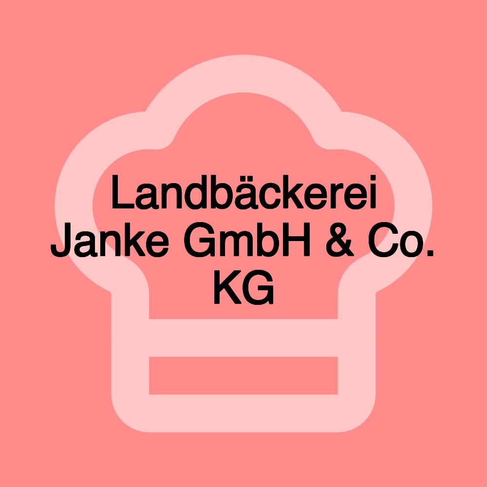 Landbäckerei Janke GmbH & Co. KG