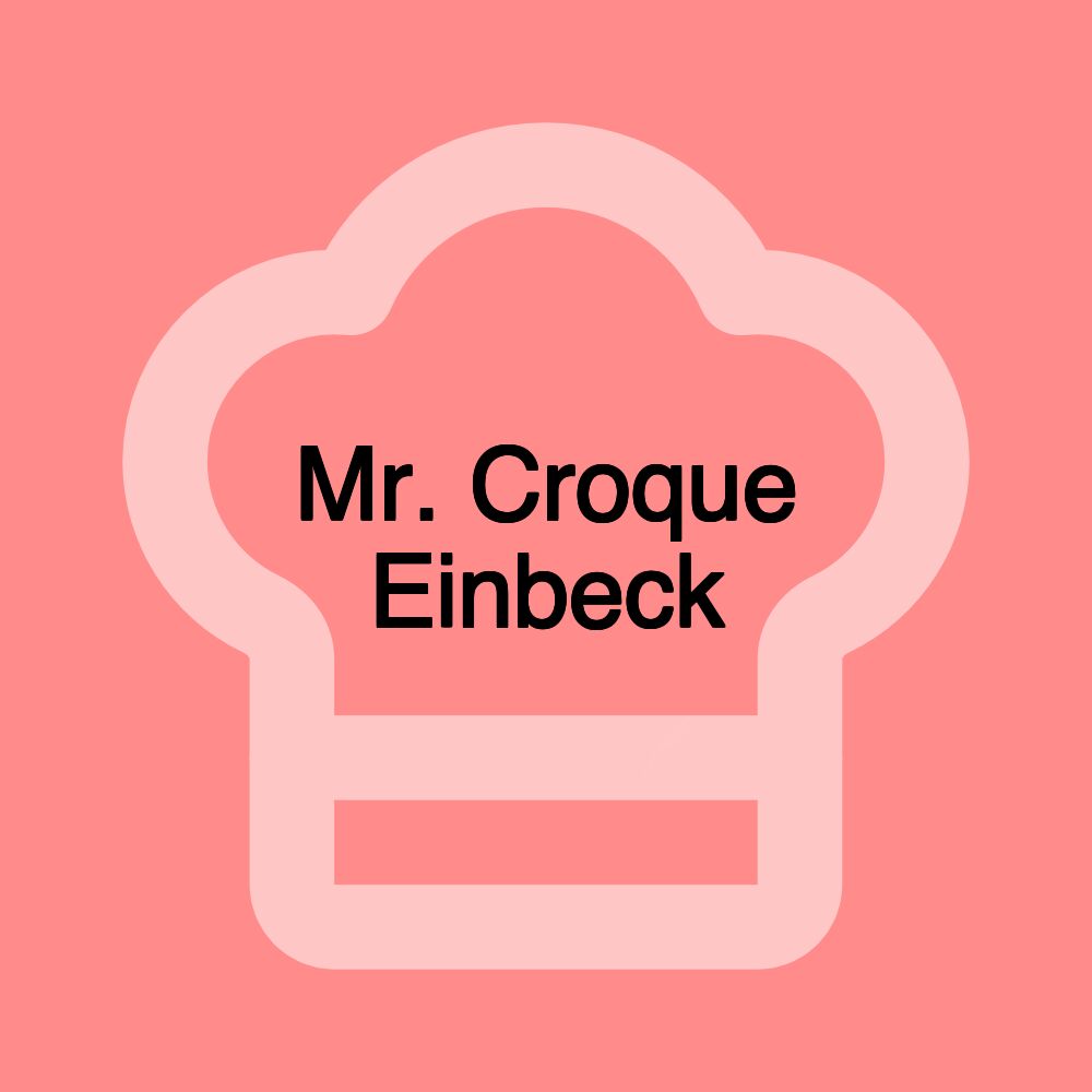 Mr. Croque Einbeck