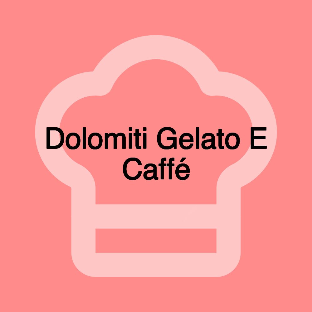 Dolomiti Gelato E Caffé