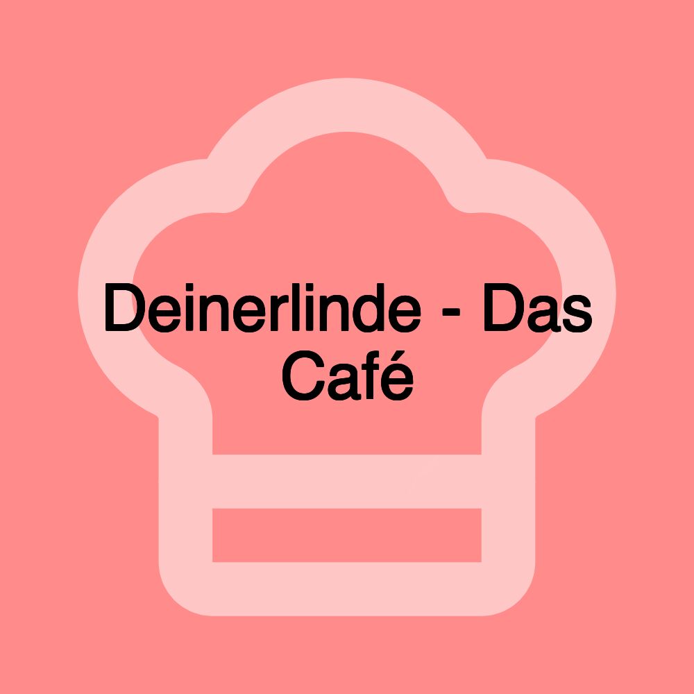 Deinerlinde - Das Café