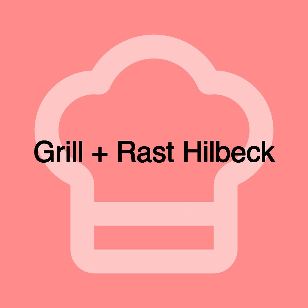 Grill + Rast Hilbeck