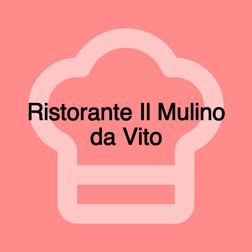 Ristorante Il Mulino da Vito