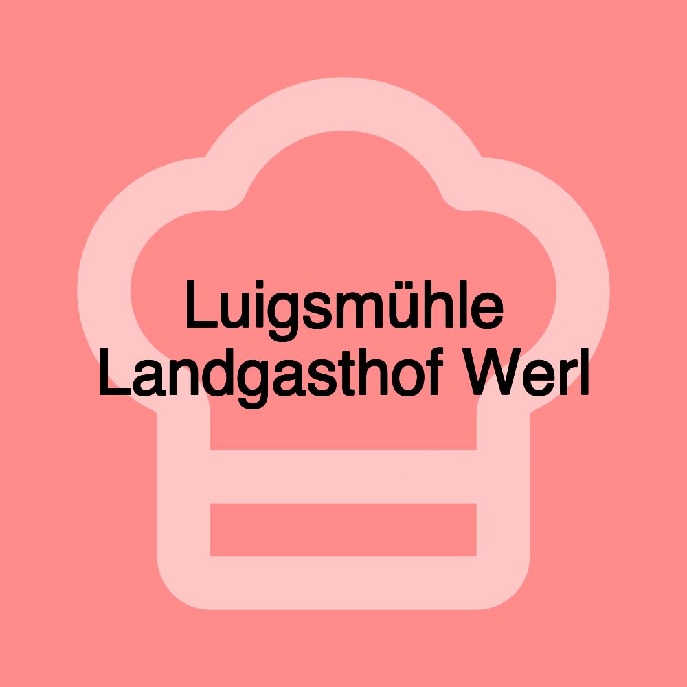 Luigsmühle Landgasthof Werl