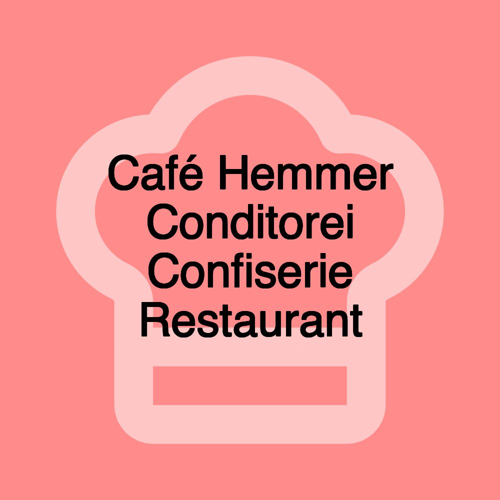 Café Hemmer Conditorei Confiserie Restaurant