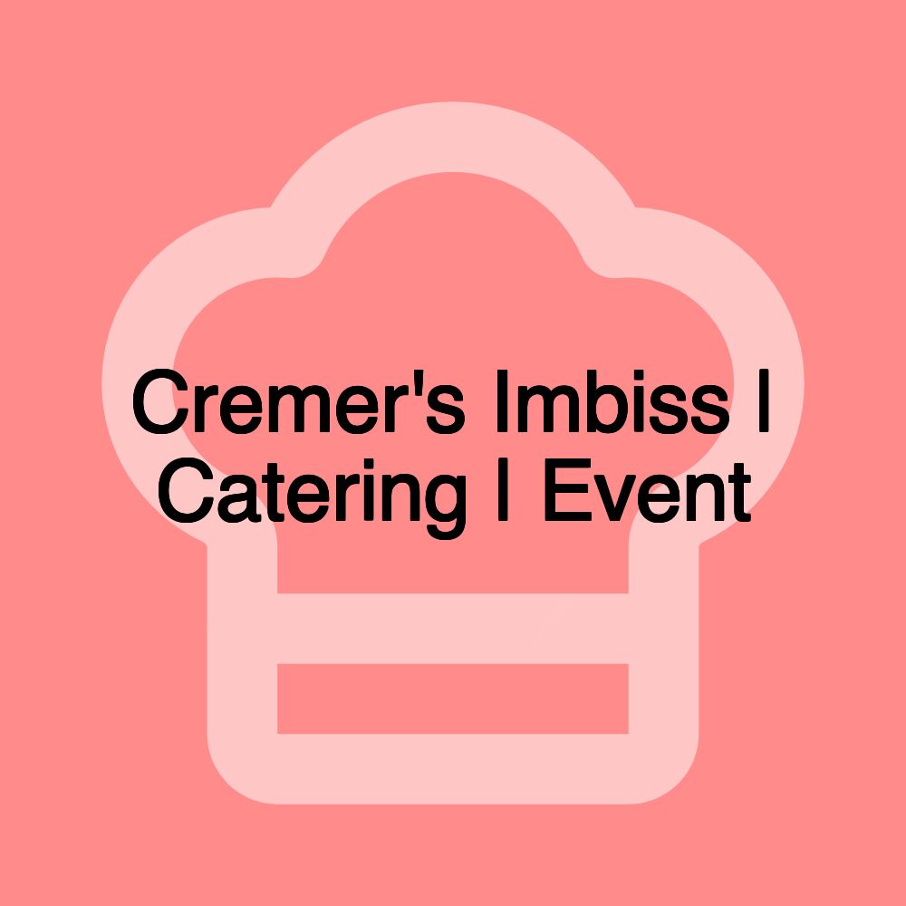 Cremer's Imbiss | Catering | Event