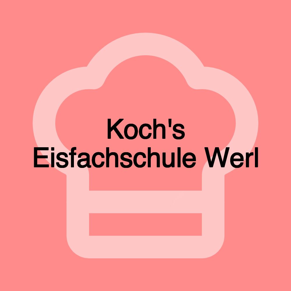 Koch's Eisfachschule Werl