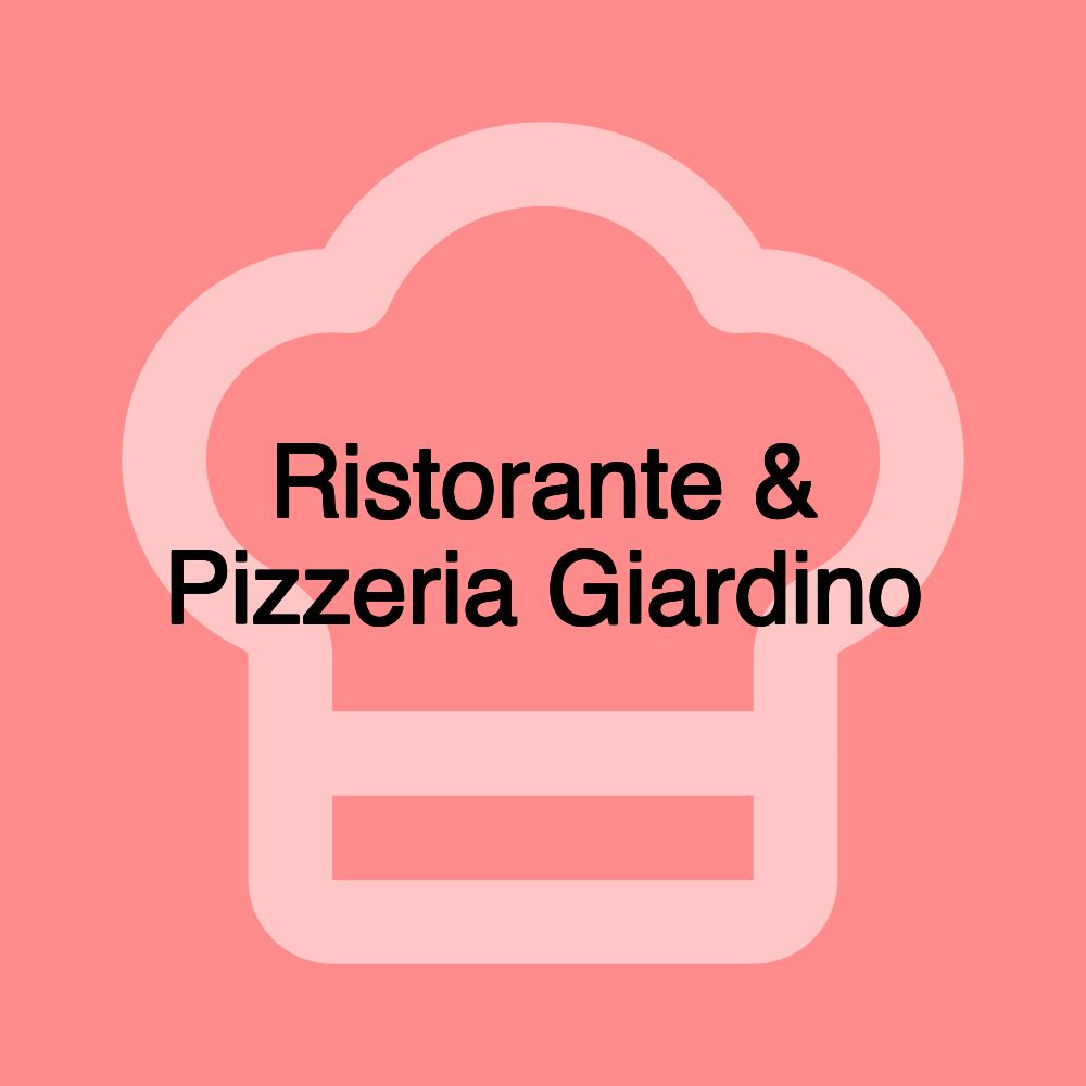 Ristorante & Pizzeria Giardino