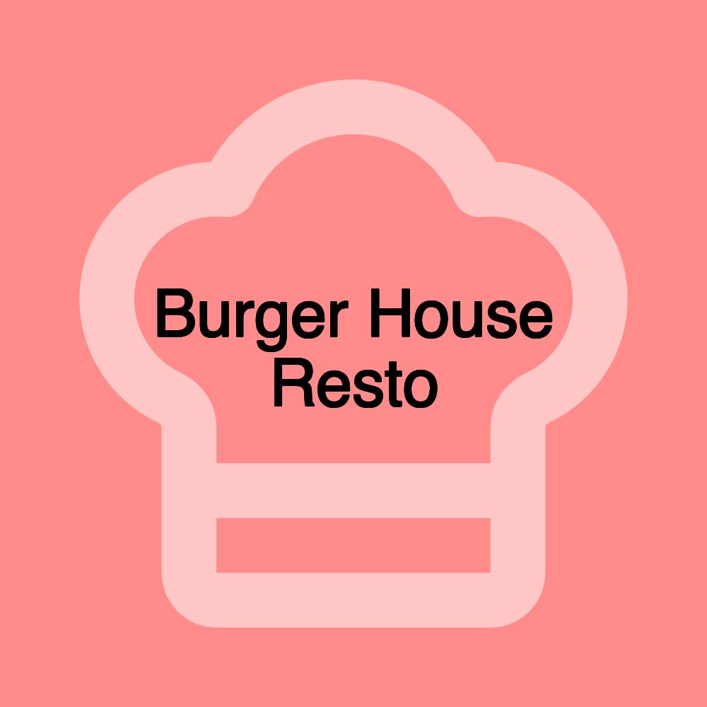 Burger House Resto