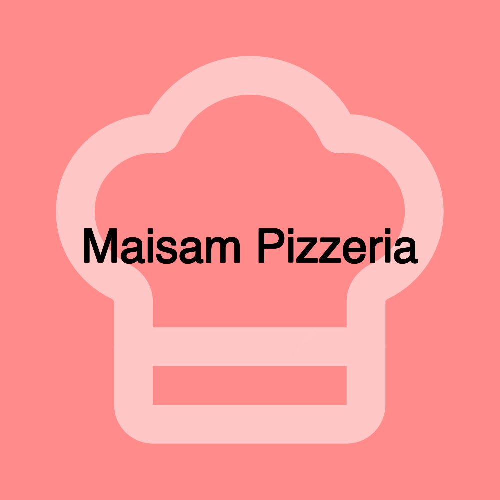 Maisam Pizzeria