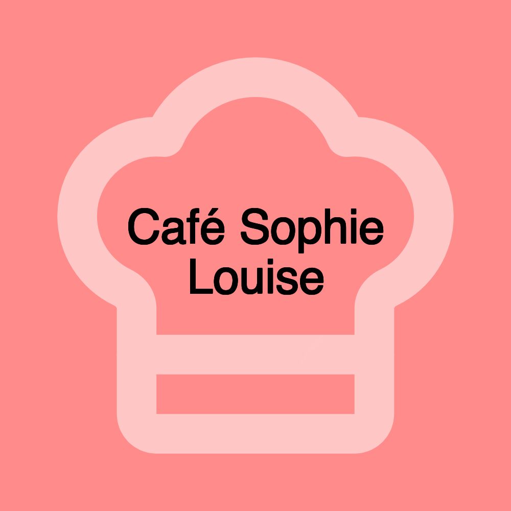 Café Sophie Louise