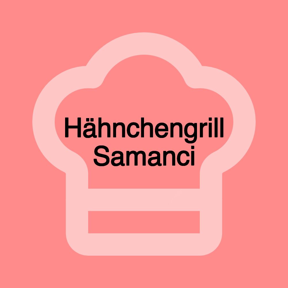 Hähnchengrill Samanci