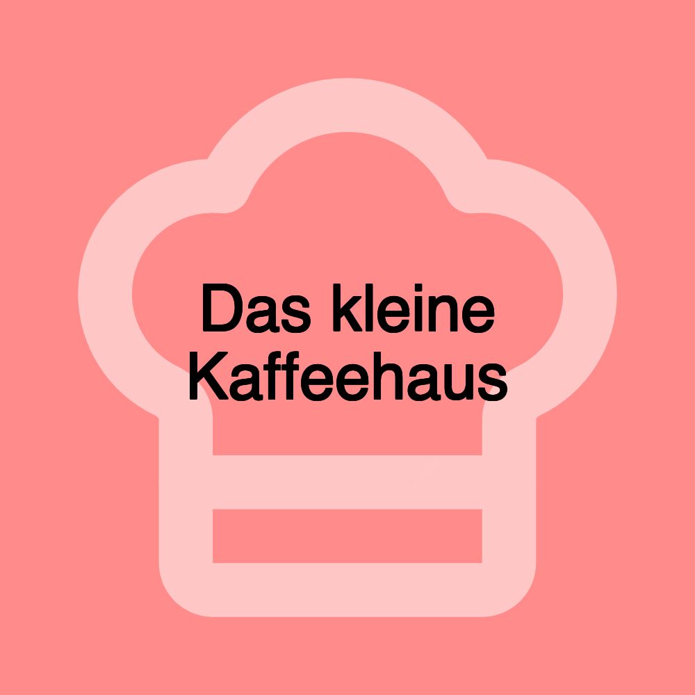 Das kleine Kaffeehaus