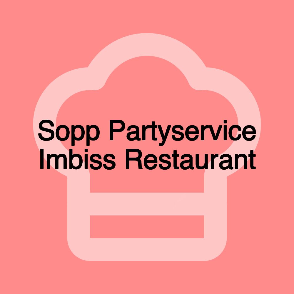 Sopp Partyservice Imbiss Restaurant