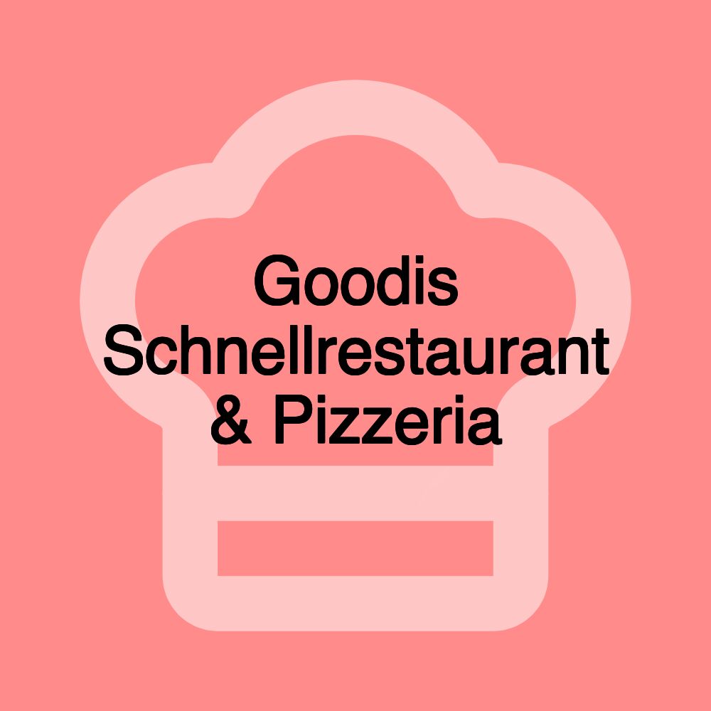 Goodis Schnellrestaurant & Pizzeria