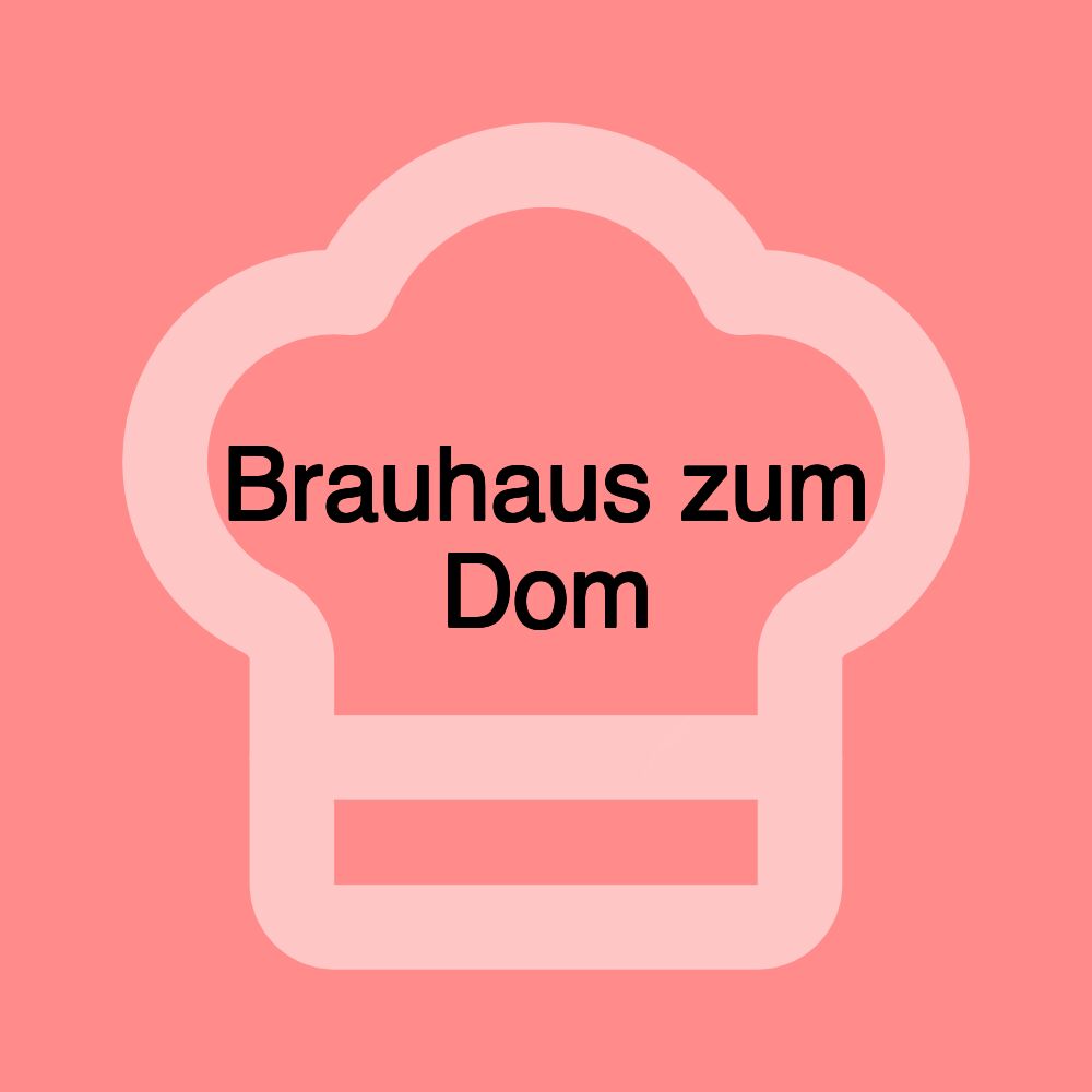 Brauhaus zum Dom