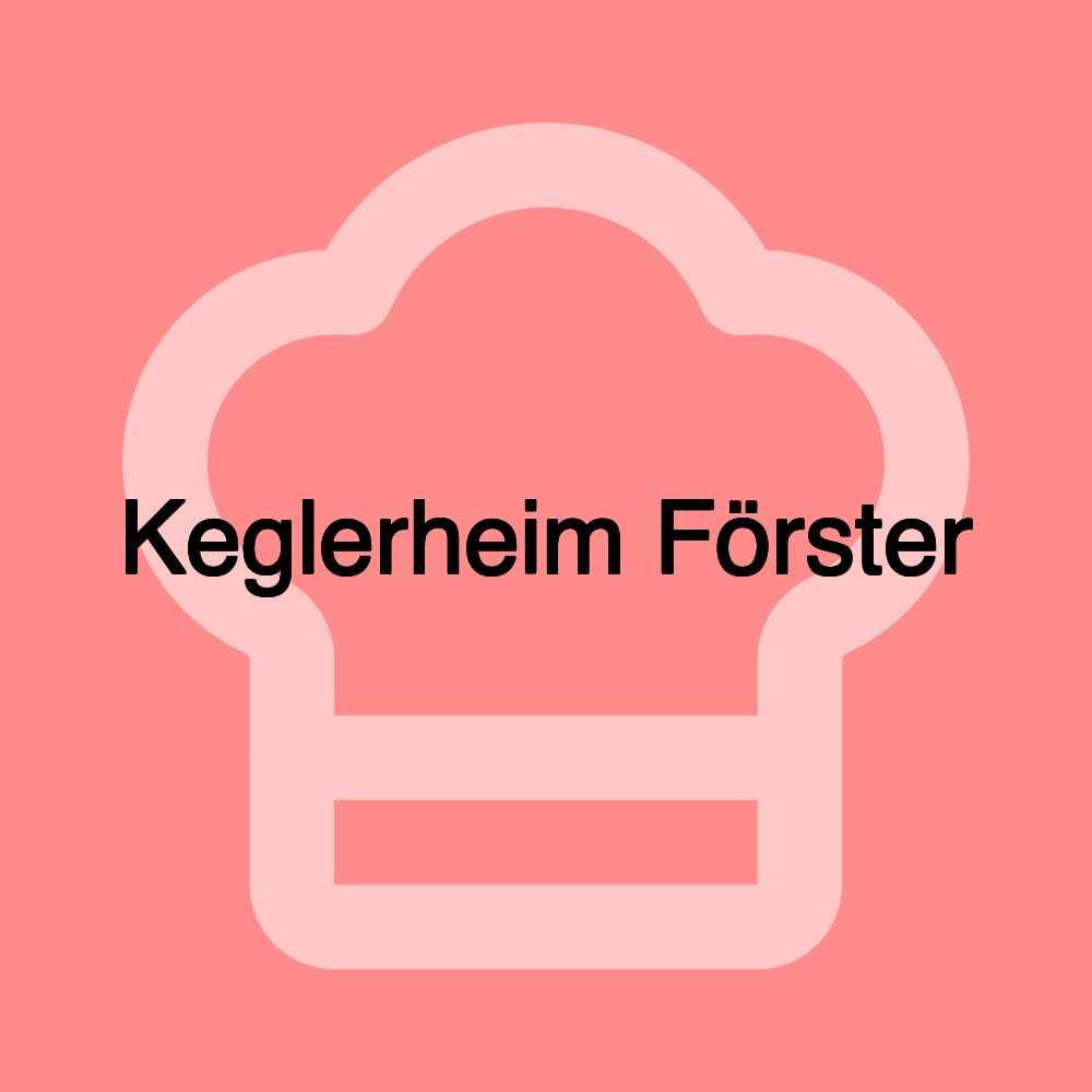 Keglerheim Förster