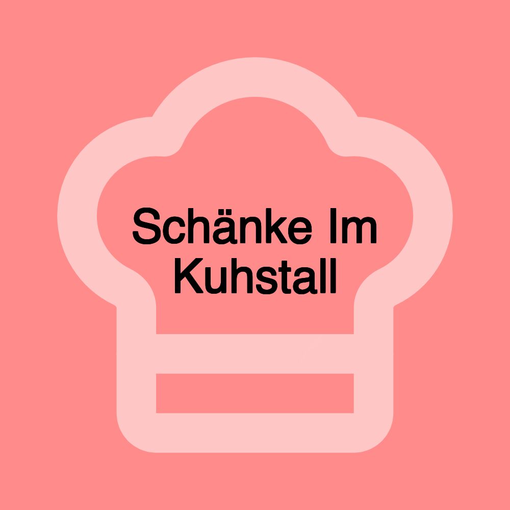 Schänke Im Kuhstall