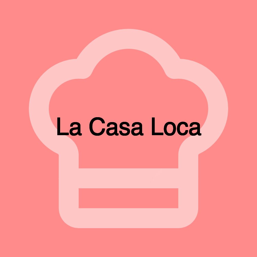 La Casa Loca