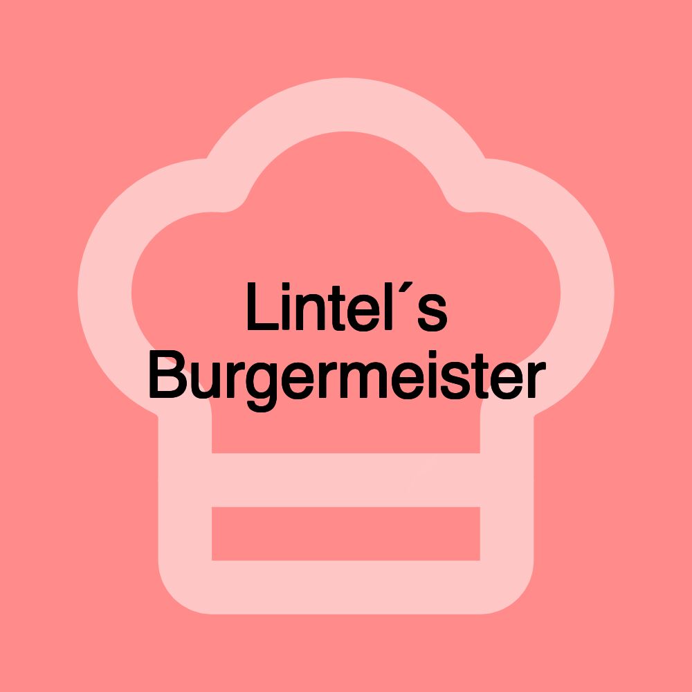 Lintel´s Burgermeister