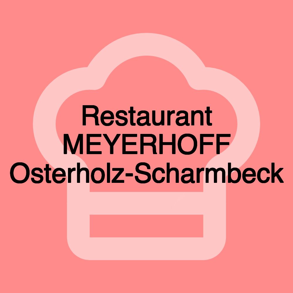 Restaurant MEYERHOFF Osterholz-Scharmbeck