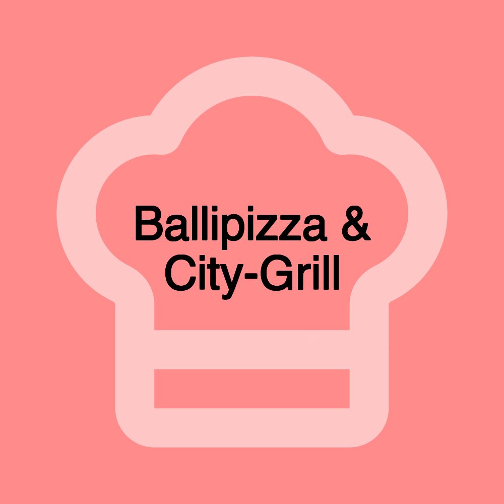 Ballipizza & City-Grill