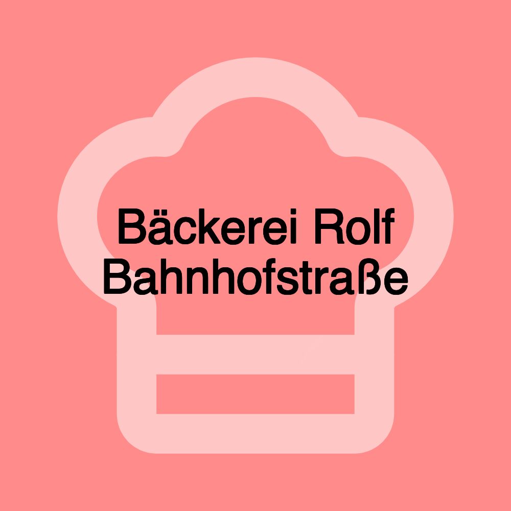 Bäckerei Rolf Bahnhofstraße