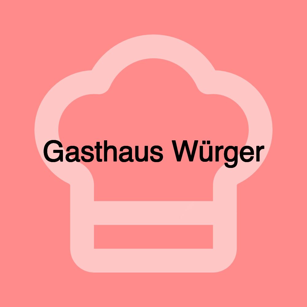 Gasthaus Würger