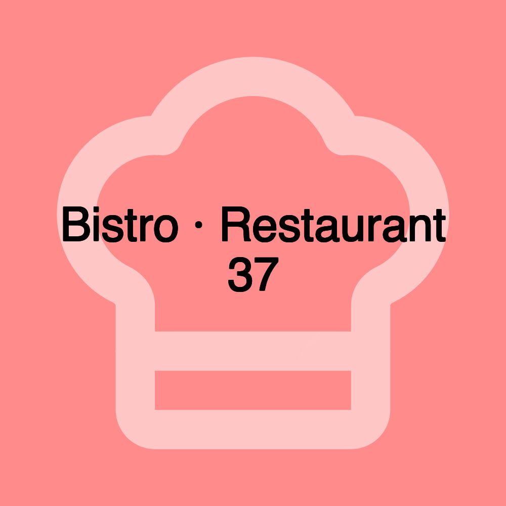 Bistro · Restaurant 37