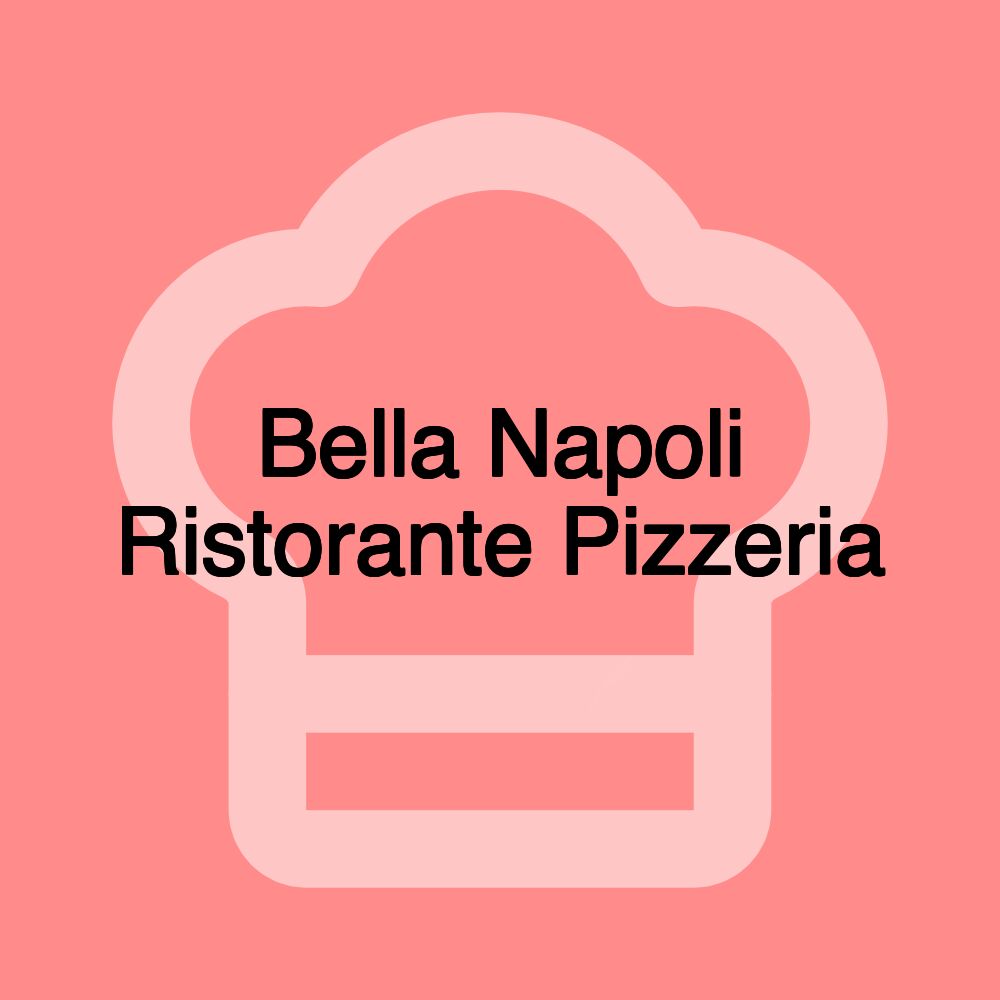 Bella Napoli Ristorante Pizzeria