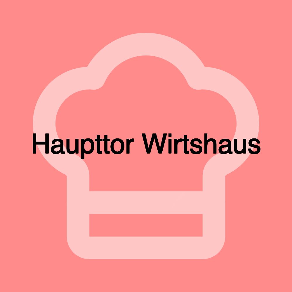 Haupttor Wirtshaus