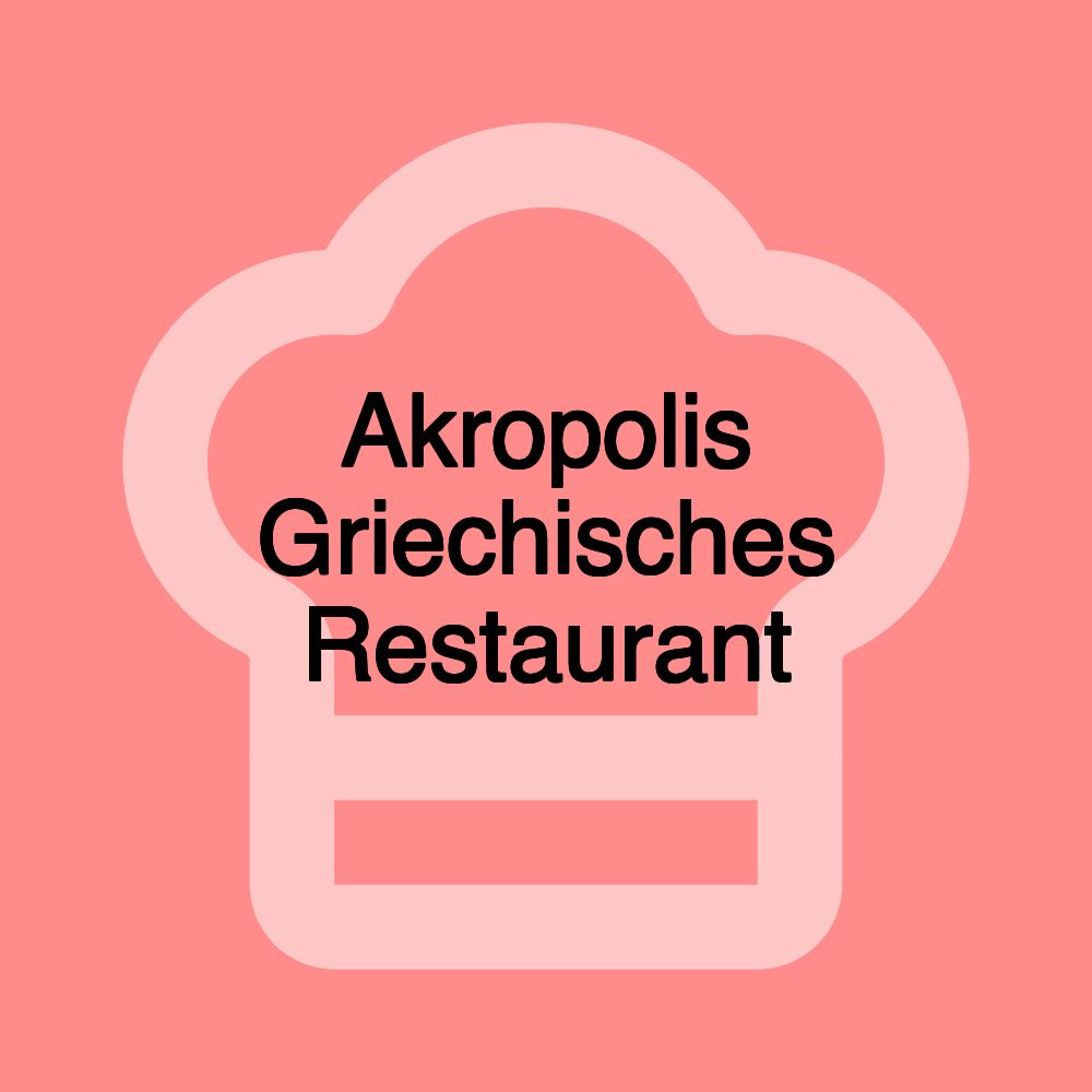 Akropolis Griechisches Restaurant