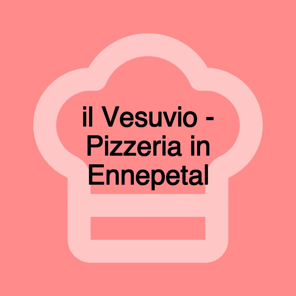 il Vesuvio - Pizzeria in Ennepetal