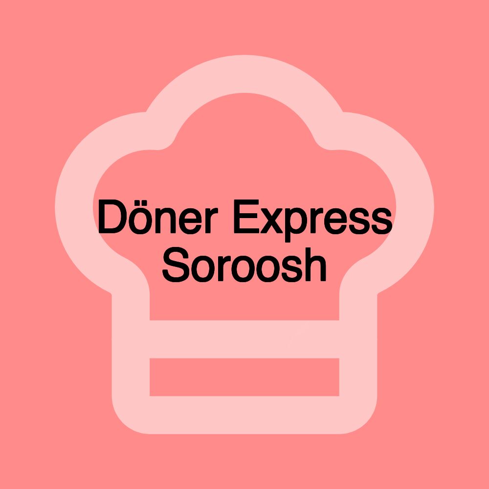 Döner Express Soroosh