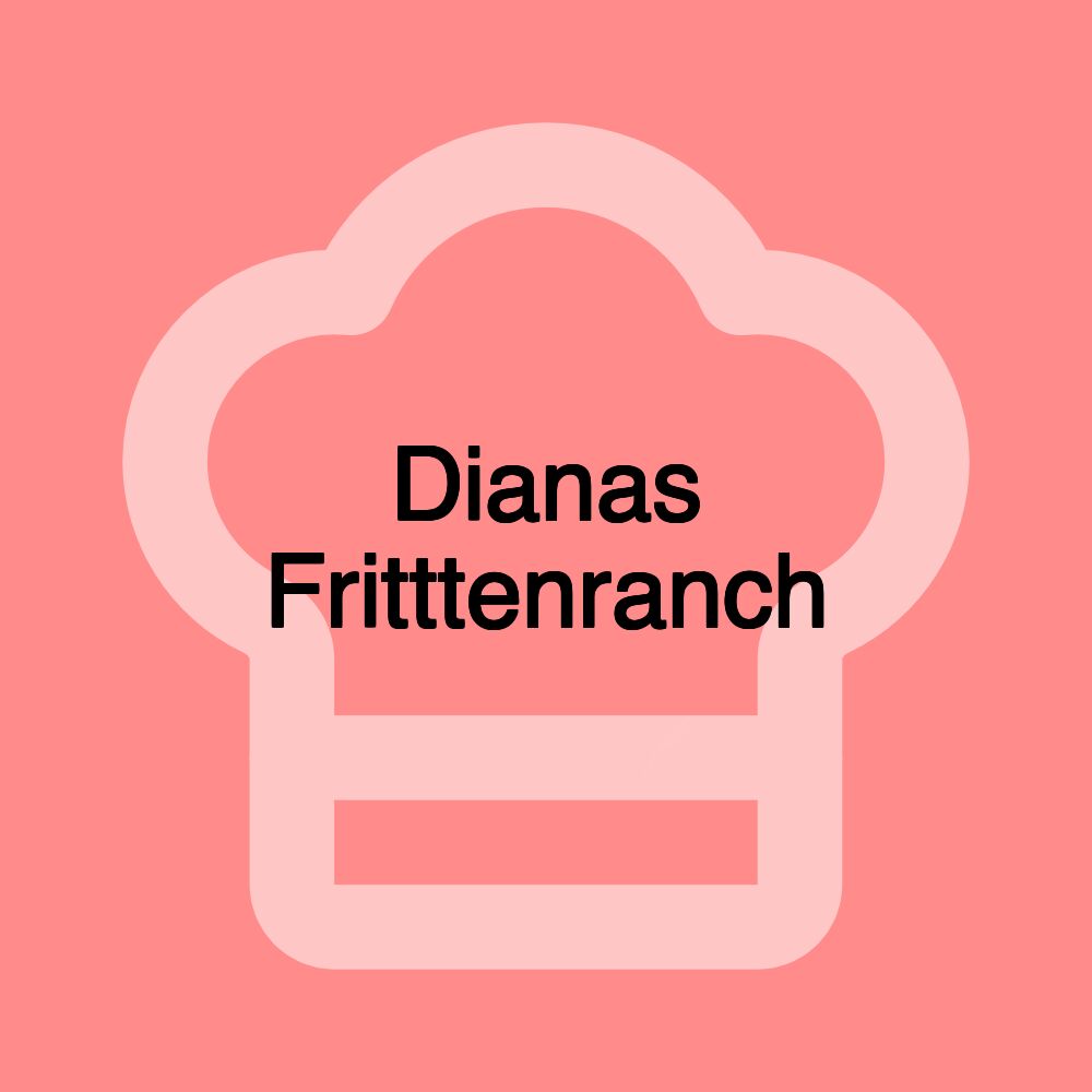 Dianas Fritttenranch