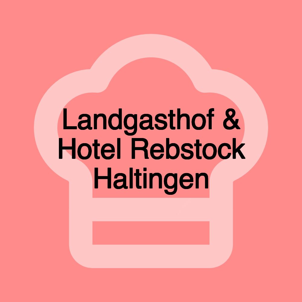 Landgasthof & Hotel Rebstock Haltingen