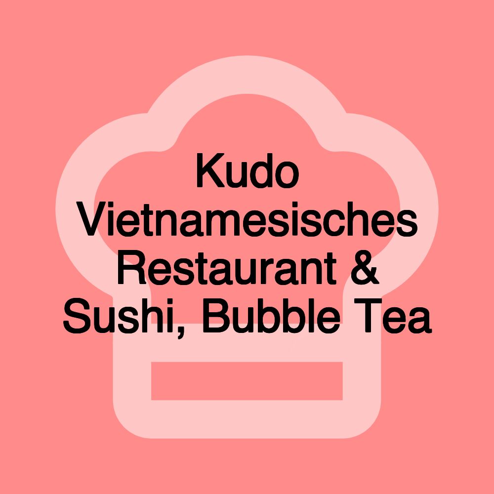 Kudo Vietnamesisches Restaurant & Sushi, Bubble Tea