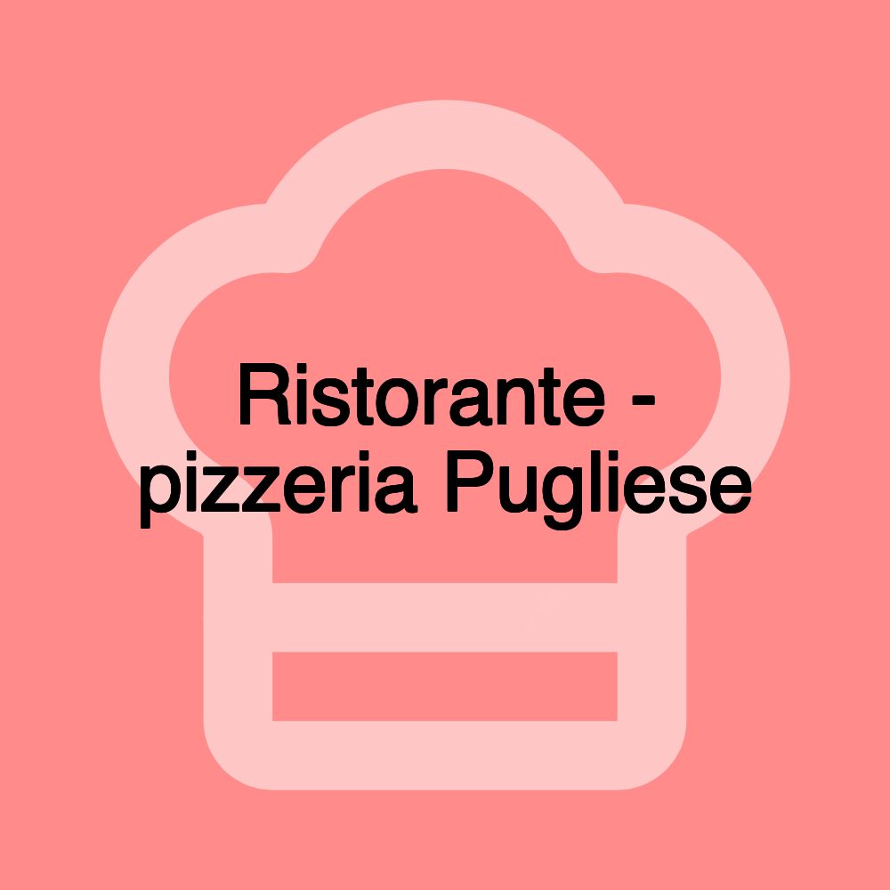 Ristorante - pizzeria Pugliese