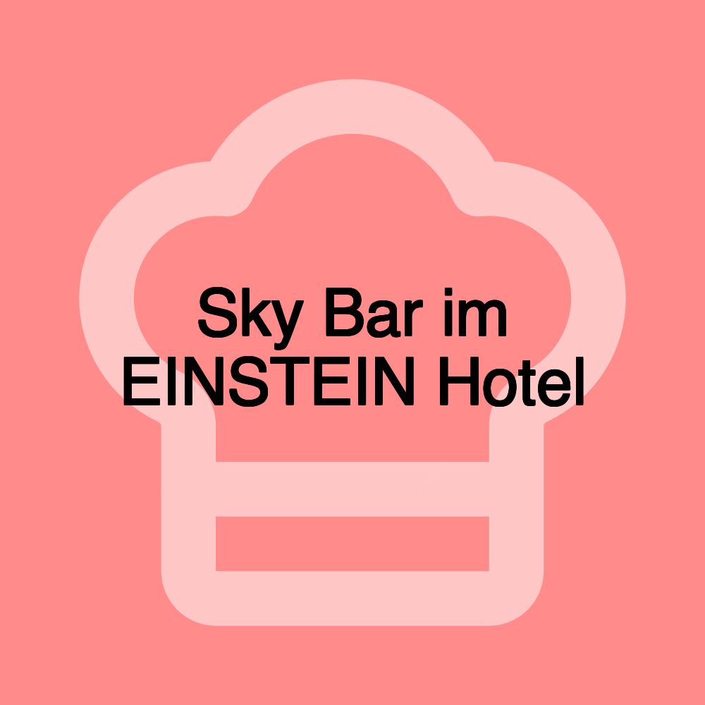 Sky Bar im EINSTEIN Hotel