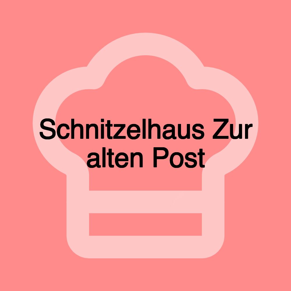 Schnitzelhaus Zur alten Post