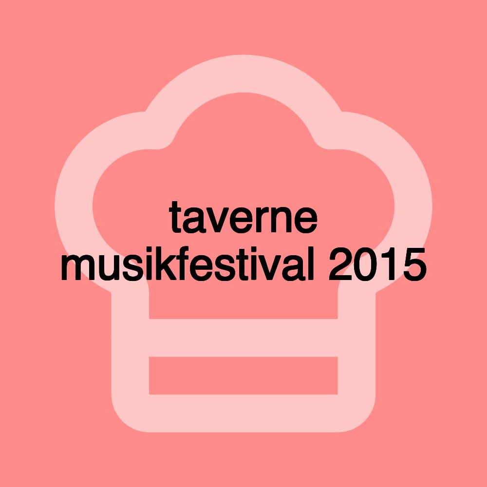 taverne musikfestival 2015