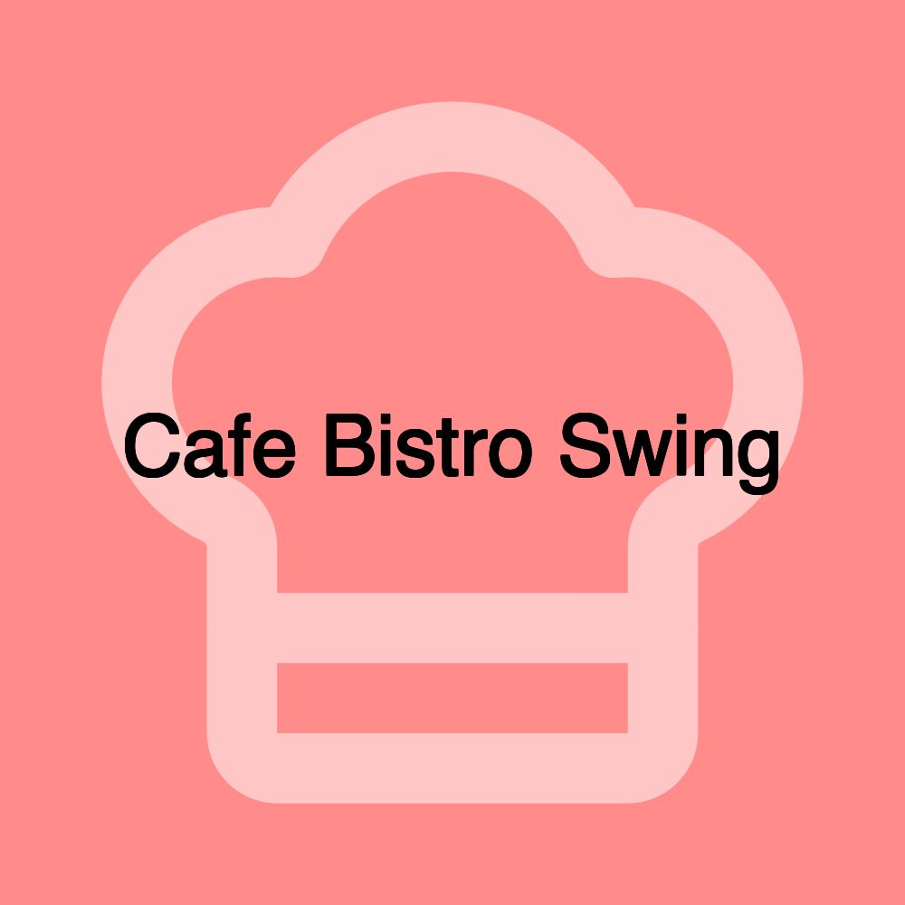 Cafe Bistro Swing