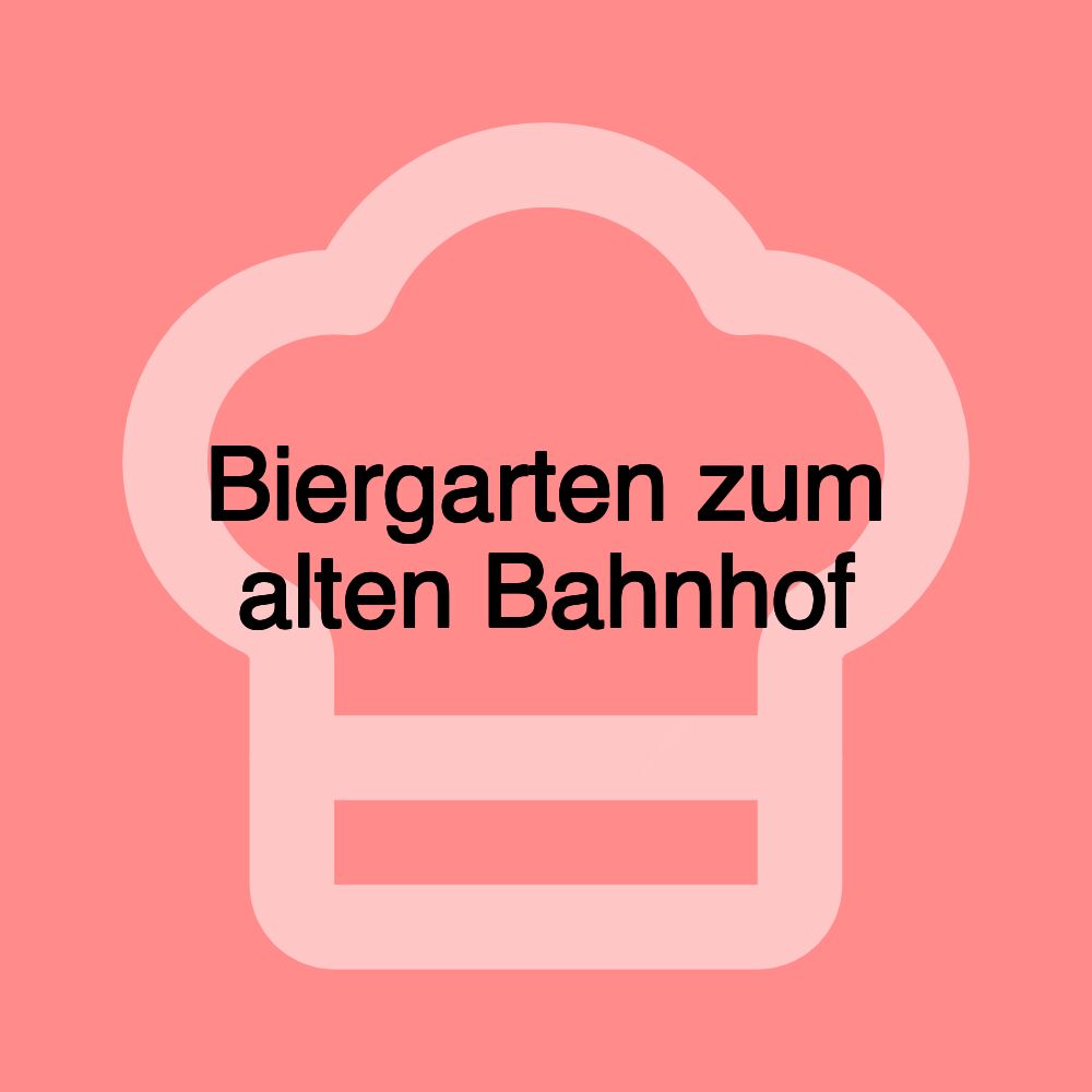 Biergarten zum alten Bahnhof