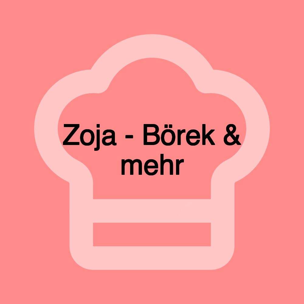 Zoja - Börek & mehr