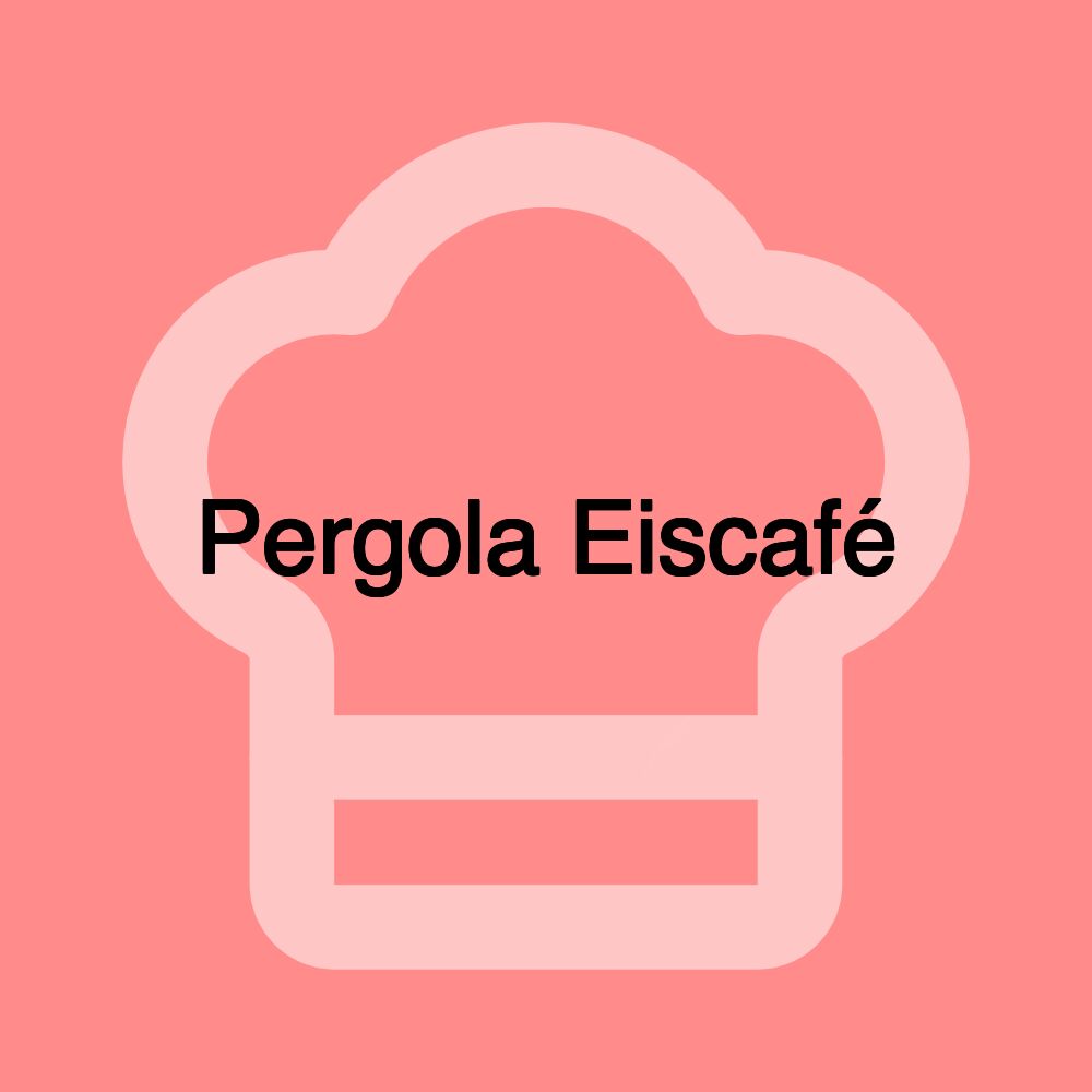 Pergola Eiscafé