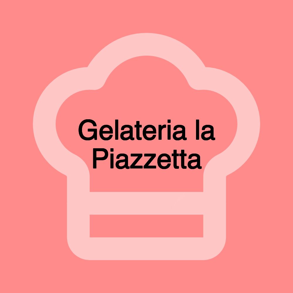 Gelateria la Piazzetta