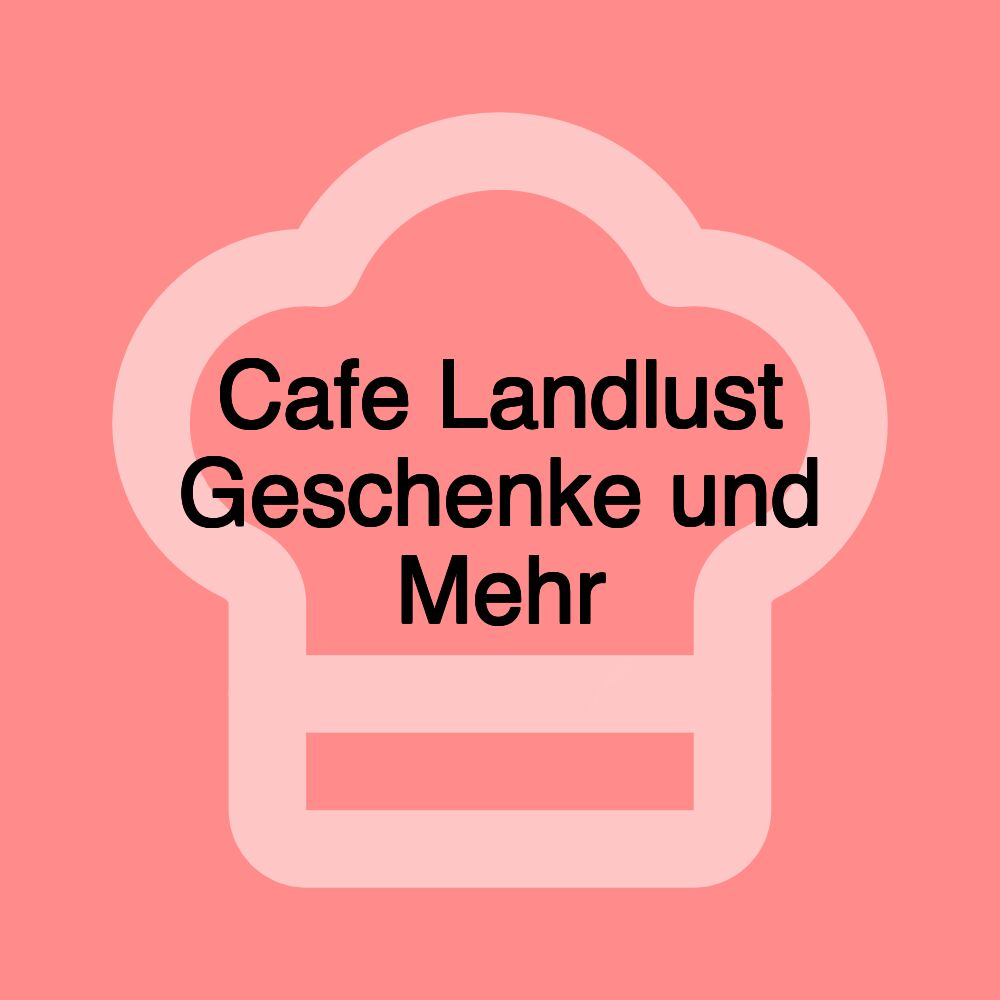 Cafe Landlust Geschenke und Mehr