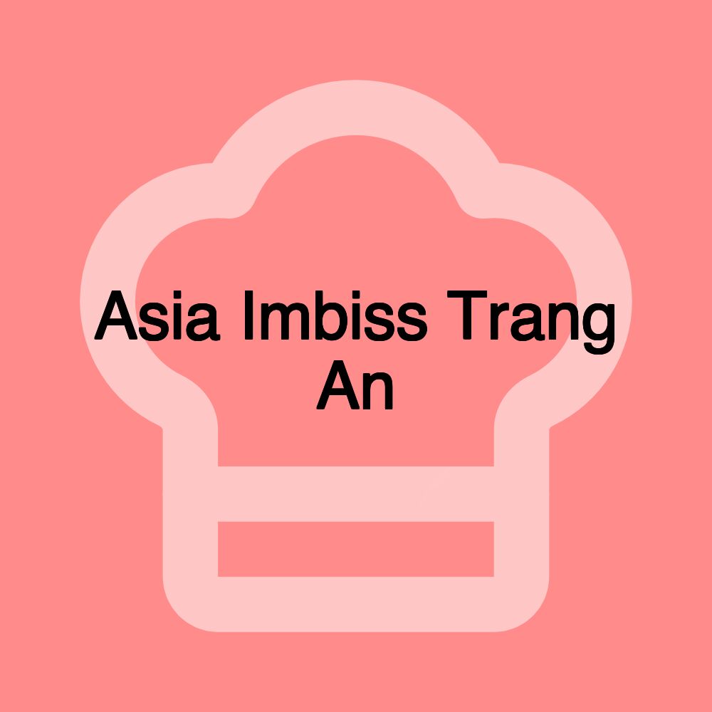 Asia Imbiss Trang An